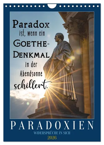 Paradoxien, Widersprüche in sich (Wandkalender 2026 DIN A4 hoch) - Hochwertiger Wandkalender mit 12 einzigartigen Motiven, ideal als Geschenk für jeden Anlass. Robuste Spiralbindung und umweltfreundliches Papier für nachhaltigen Genuss.