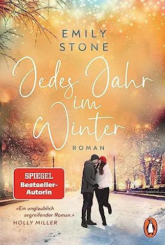 Jedes Jahr im Winter: Roman - Herzergreifende Liebesgeschichte der Bestsellerautorin, ideal zum Einkuscheln an kalten Wintertagen – Unterhaltungsliteratur für romantische Stunden.