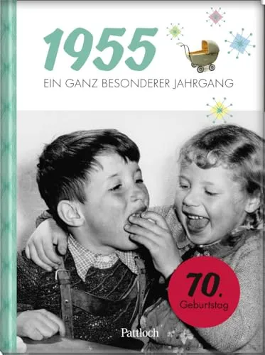 - Ein ganz besonderer Jahrgang: Jahrgangsbuch zum 70. Geburtstag (Jahrgangsbücher zum Geburtstag) 1955