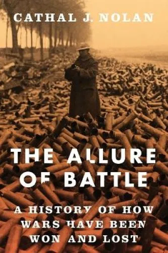 The Allure of Battle: A History of How Wars Have Been Won and Lost - Film, Kunst & Kultur - Faszinierende Einblicke in die Strategien und Wendepunkte historischer Kriege, herausgegeben von Oxford University Press.