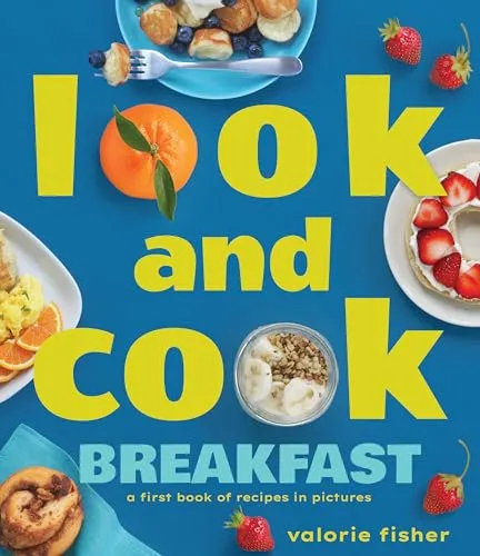 Look and Cook Breakfast: A First Book of Recipes in Pictures