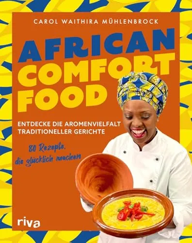 African Comfort Food: 80 Rezepte für authentisches Streetfood und mehr - Freizeit, Haus & Garten – Entdecke die Aromenvielfalt traditioneller Gerichte mit 80 Rezepten, die glücklich machen und deine Küche bereichern.
