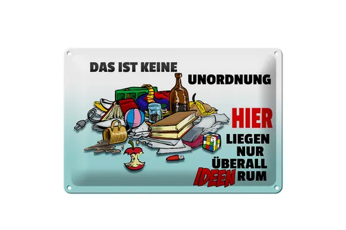 Blechschild Spruch 30x20 cm Keine Unordnung überall Ideen Deko Schild tin sign