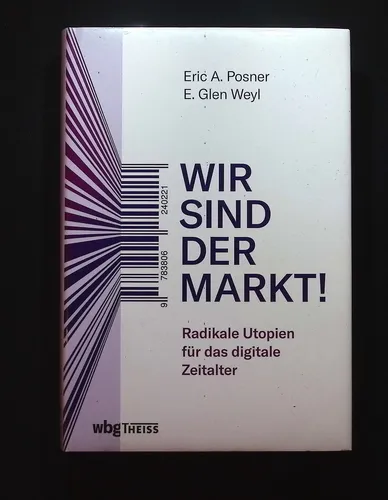 Wir sind der Markt : eine radikale Utopie für das digitale Zeitalter