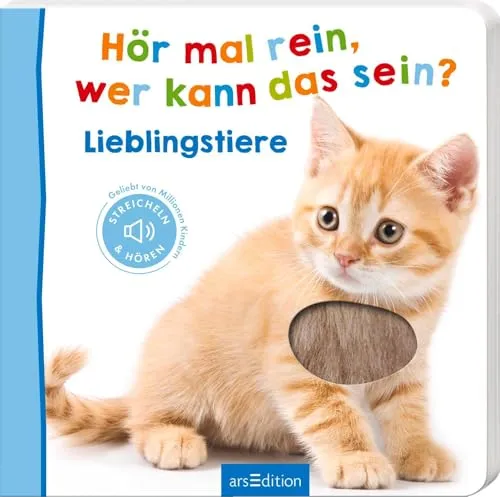 Hör mal rein, wer kann das sein? – Lieblingstiere - Pappbilderbuch für Kinder ab 6 Monaten mit 5 Sounds und Fühlelementen, fördert die Sinne und macht das Vorlesen zum Erlebnis.