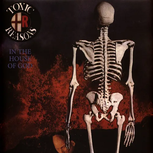 Toxic Reasons - In The House Of God White Vinyl Edition (1993 - EU - Reissue)
