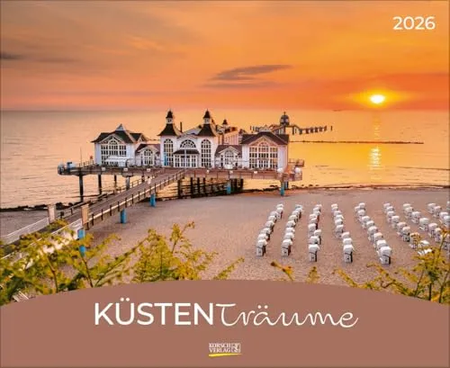 Küstenträume 2026: Großer Wandkalender. Foto-Kunstkalender mit einzigartigen Bildern von Küstenregionen. PhotoArt Querformat: 44 x 36 cm.