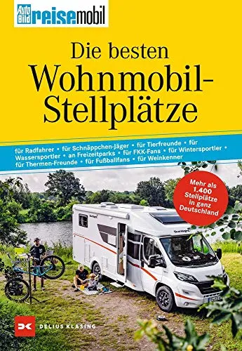 Produktbild Die besten Wohnmobil-Stellplätze: Mehr als 1400 Stellplätze in ganz Deutschland. Gesamtband