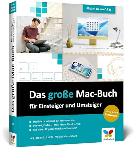 Das große Mac-Buch für Einsteiger und Umsteiger 2025 - Umfassendes Handbuch für alle Mac-Modelle, ideal für Einsteiger und Umsteiger. Aktuell zu macOS 26 Tahoe, bietet wertvolle Tipps und Tricks für den optimalen Einsatz.