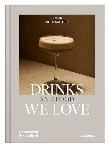 Drinks and Food we love: Genussvoll alkoholfrei - Entdecken Sie kreative Rezepte für köstliche alkoholfreie Getränke und Snacks. Ideal für gesellige Anlässe und gesunde Genussmomente.