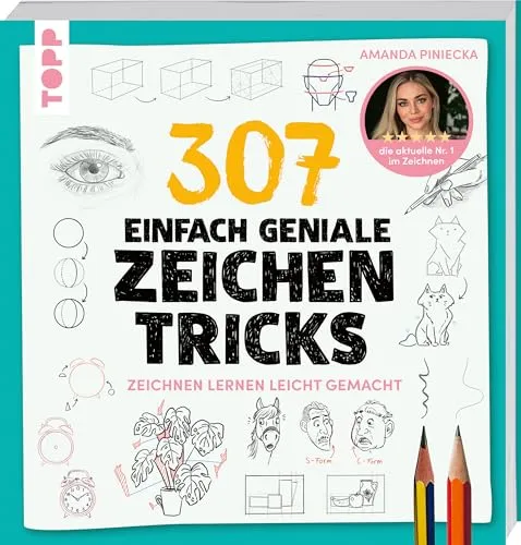 einfach geniale Zeichentricks: Zeichnen lernen leicht gemacht 307