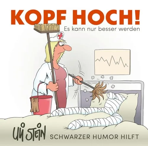 Uli Stein: Gute Wünsche! – Lustiges Mutmacher-Buch mit satirischen Cartoons - Comics mit schwarzem Humor, die aufmuntern und zum Schmunzeln anregen. Perfekt, um die Stimmung aufzuhellen!