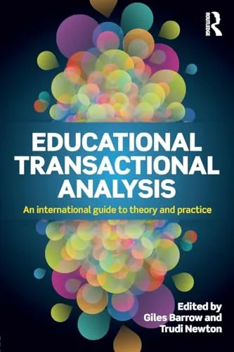 Educational Transactional Analysis: An international guide to theory and practice
