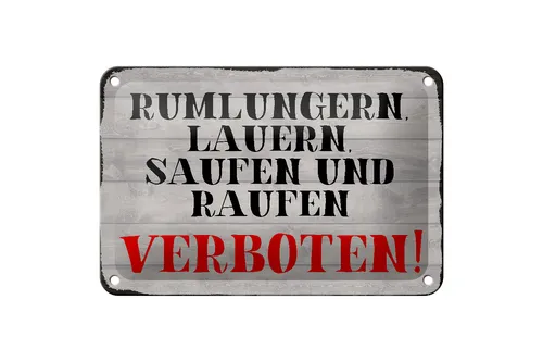 Blechschild Hinweis 18x12 cm Rumlungern saufen verboten Deko Schild