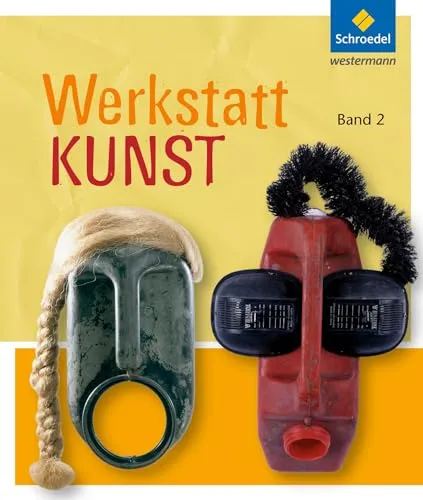 Werkstatt Kunst - Ausgabe 2012: Band 2 - Kunst Schulbücher, umfassende Sammlung kreativer Techniken und Inspirationen für angehende Künstler und Kunstliebhaber.