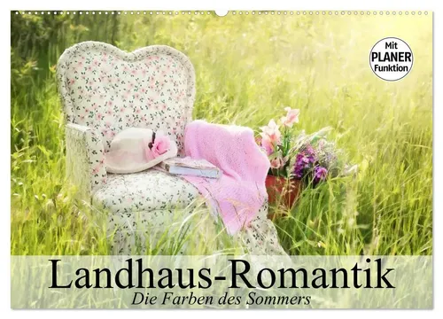 Elisabeth Stanzer | Landhaus-Romantik - Wandkalender 2025 - Schöner Wandkalender mit 14 romantischen Landhaus-Impressionen. Perfekt für nostalgische Momente und zur Verschönerung Ihres Zuhauses.
