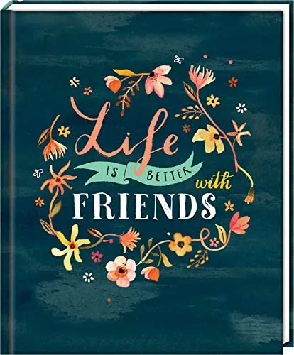 Freundebuch - Handlettering - Life is better with friends - Kalligraphie Freundebuch mit liebevollen Handlettering-Designs, perfekt für unvergessliche Erinnerungen und Freundschaftsmomente.