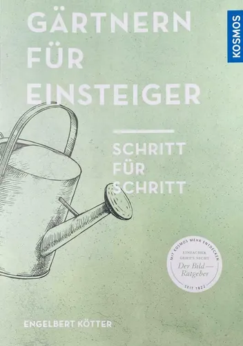 Kosmos Gärtnern für Einsteiger Engelbert Kötter Schritt ISBN 9783440165874