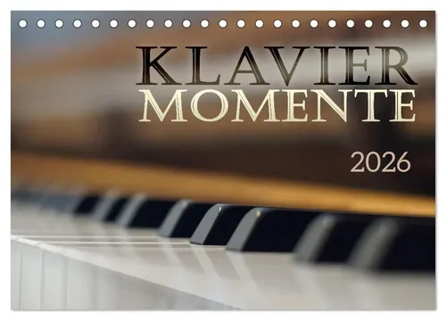 CALVENDO Wandkalender Klavier Momente 2026 - Hochwertiger Tischkalender mit 12 kunstvollen Klavier-Fotos. Ideal für Musiker und Klavierliebhaber. Umweltfreundlich aus FSC-zertifiziertem Papier in Deutschland gefertigt.
