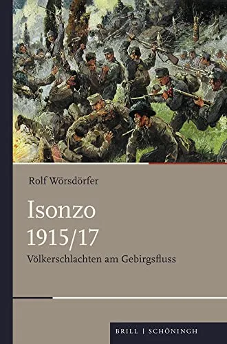 Produktbild Isonzo 1915/17: Völkerschlachten am Gebirgsfluss