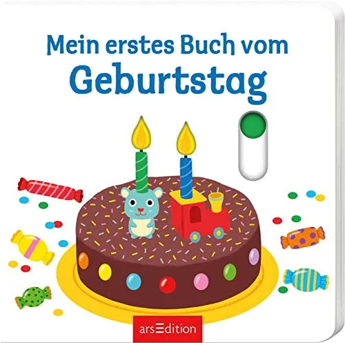 Mein erstes Buch vom Geburtstag: Mit stabilen Schiebern - Geburten Allgemeines - Fördert die Feinmotorik und den Spracherwerb für Kinder ab 18 Monaten mit lustigen Schiebern.