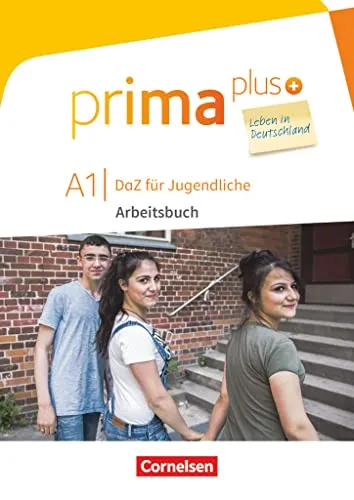 Prima plus - Leben in Deutschland - DaZ für Jugendliche - A1: Arbeitsbuch mit Audios und Lösungen online (Prima plus - Leben in Deutschland, A1)