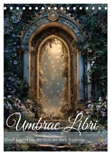 Daniela Tapper | Umbrae Libri Tischkalender 2026 DIN A5 hoch - Entdecken Sie die faszinierende Welt der Dark Academia mit diesem stilvollen Kalender. 12 Kapitel, hochwertige Gestaltung und perfekte Größe für Ihr Zuhause oder Büro.