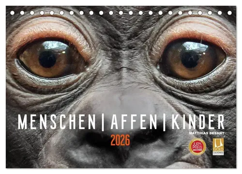 Matthias Besant | MENSCHEN-AFFEN-KINDER (Tischkalender 2026 DIN A5 quer),...