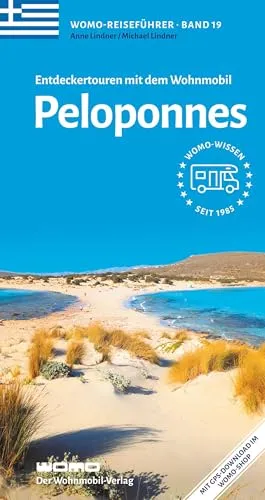 Entdeckertouren mit dem Wohnmobil Peloponnes (Womo-Reihe, Band 19) - Reiseführer für spannende Entdeckertouren auf der Peloponnes, ideal für Wohnmobil-Abenteuer und unvergessliche Erlebnisse in der Natur.