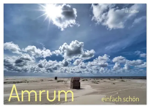 Uli Geißler | Amrum einfach schön (Wandkalender 2026) von CALVENDO