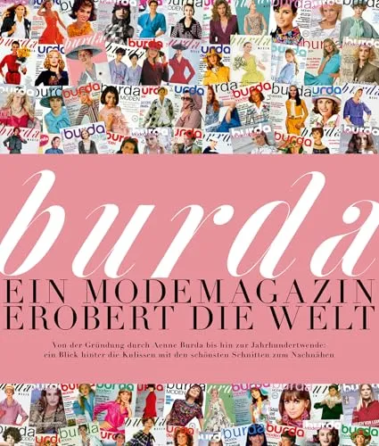 Burda: Ein Modemagazin erobert die Welt von Frechverlag GmbH