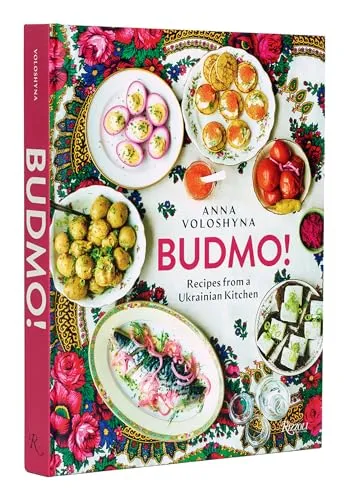 Budmo!: Recipes from a Ukrainian Kitchen by Anna Voloshyna