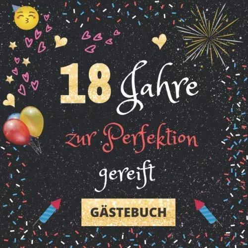 Gästebuch 18. Geburtstag: Witzige Fragen für unvergessliche Erinnerungen