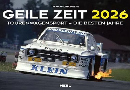 Geile Zeit Kalender 2026: Kalender Tourenwagensport - Die besten Jahre. 1970er und 1980er Rennsport Wandkalender