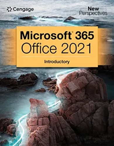 Microsoft 365 Office 2021: Introductory (New Perspectives Series)