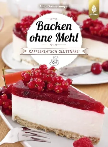 Backen ohne Mehl: Kaffeeklatsch glutenfrei - Kochbuch für glutenfreies Backen mit Torten, Kuchen und Keksen – ideal für Allergiker und Genussliebhaber.