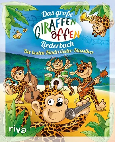 Das große Giraffenaffen-Liederbuch: Die besten Kinderlieder-Klassiker
