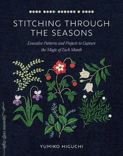 Yumiko Higuchi Stitching through the Seasons (Taschenbuch) (US IMPORT)