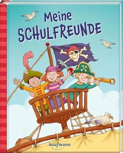 Meine Schulfreunde: Piraten (Freundebuch für die Schule: Meine Schulfreunde für Mädchen und Jungen)