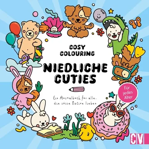 Cosy Coloring - Niedliche Cuties: Süße Motive zum Ausmalen für Erwachsene, Teenager und Kinder.