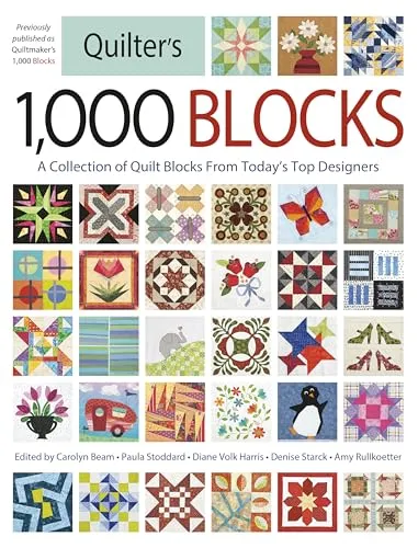 Quilter's 1,000 Blocks: Kreative Quilt-Block-Sammlung - Nähen: Entdecken Sie über 1.000 inspirierende Quilt-Block-Designs von führenden Designern für Ihre nächsten Projekte.