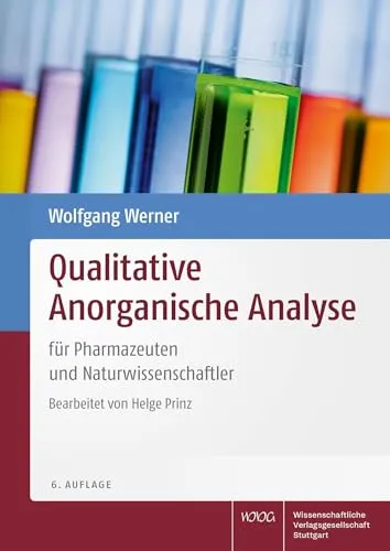 Qualitative Anorganische Analyse: für Pharmazeuten und Naturwissenschaftler - Lehrbuch für Pharmazeuten und Naturwissenschaftler, bietet umfassende Methoden zur qualitativen Analyse anorganischer Verbindungen.