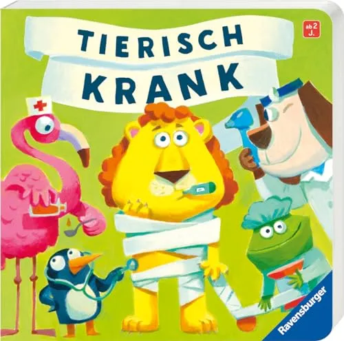 Tierisch krank - lustiges Vorlesebuch ab 2 Jahren