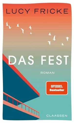 Das Fest: Roman von Bestsellerautorin | Die vielleicht schönste Liebesgeschichte der Saison - Hörbuch über eine fesselnde Liebesgeschichte, erzählt von der Bestsellerautorin von »Töchter« und »Die Diplomatin«.