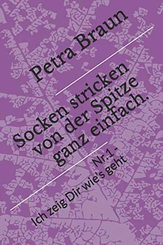 Socken stricken von der Spitze ganz einfach.: Nr. 1