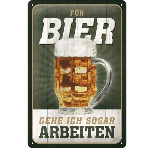 Nostalgic-Art Metallschild Blechschild 20 x 30cm - SONDEREDITION Für Bier gehe ich sogar arbeiten