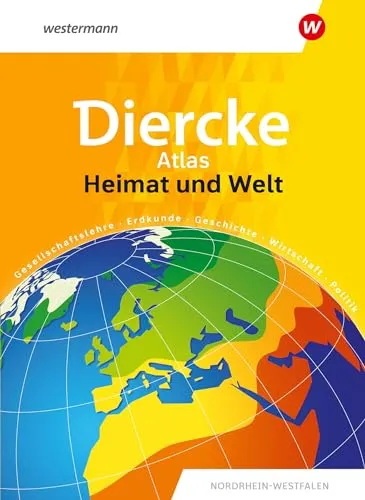 Diercke Atlas Heimat und Welt: Nordrhein-Westfalen - Umfassender Atlas für Nordrhein-Westfalen, ideal für Schüler und Lehrkräfte, bietet aktuelle Karten und informative Inhalte zur Geschichte Europas.