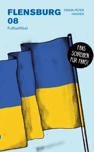 Flensburg 08 | Fußballfibel | Frank-Peter Hansen | Deutsch | Taschenbuch | 2021