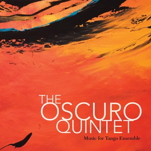 Oscuro Quintet Music for Tango Ensemble (CD) (US IMPORT)