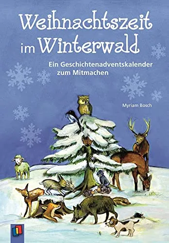Weihnachtszeit im Winterwald: Ein Geschichtenadventskalender zum Mitmachen - Schule & Lernen: Interaktiver Adventskalender mit spannenden Geschichten für die ganze Familie, ideal für eine besinnliche Adventszeit.